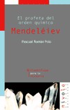Mendel�iev. El profeta del orden qu�mico