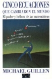 Cinco ecuaciones que cambiaron el mundo